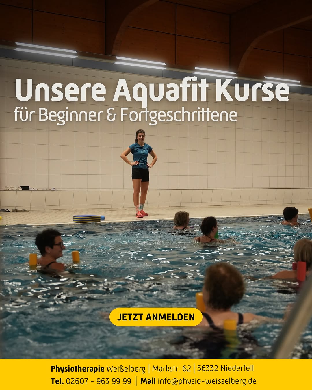 Photo by Physiotherapie Weißelberg in Niederfell. May be an image of swimming and text that says 'Unsere Aquafit Ku Kurse rse für Beginner & Fortgeschrittene JETZT ANMELDEN Physiotherapie Weißelberg Markstr. 62 |56332Niederfell 56332 Niederfell Tel. 02607 507-9639999 Mail 963 99 Mailinfo@physio-wessebergde ก@'.