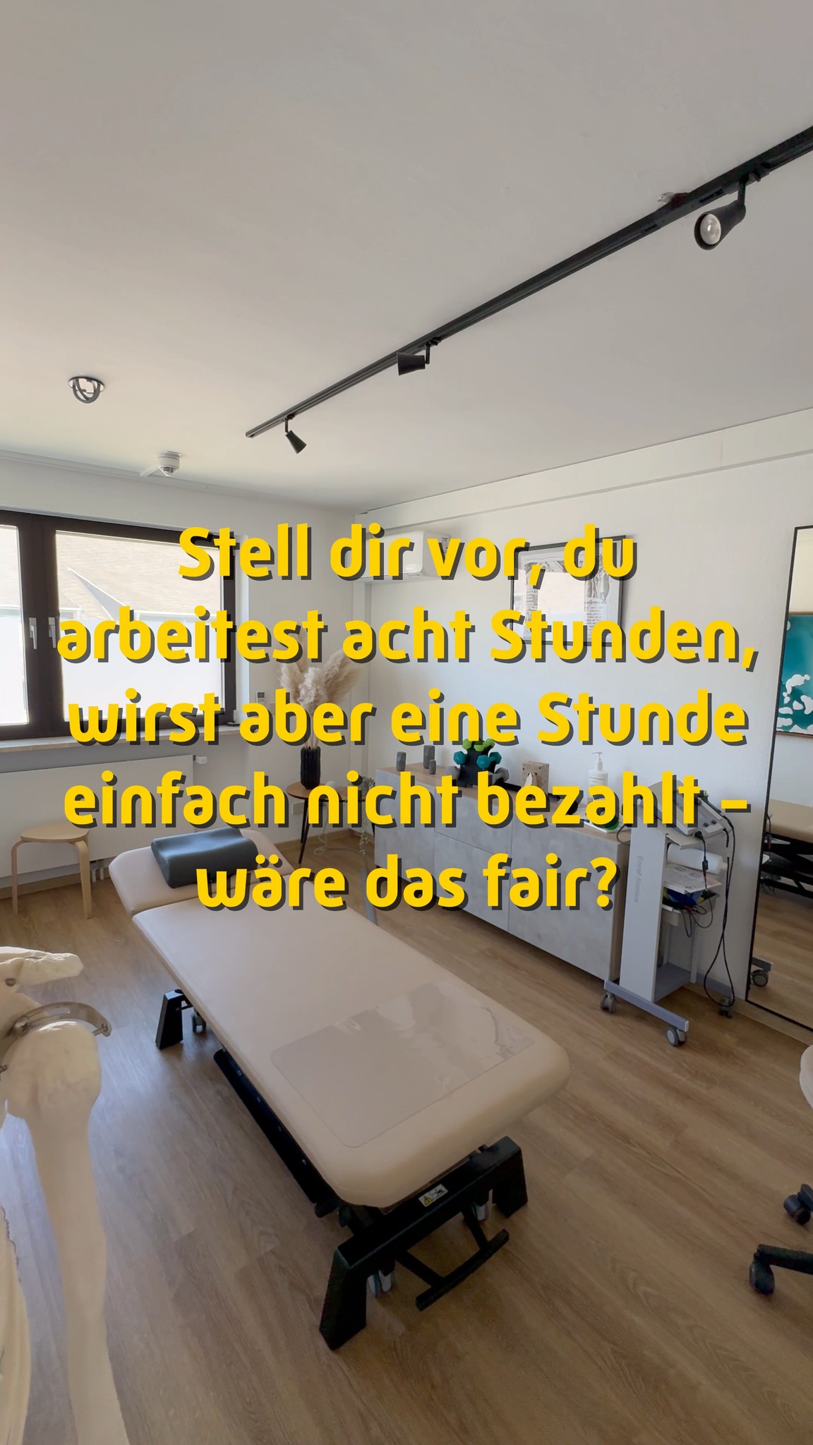 Video by Physiotherapie Weißelberg on August 19, 2026. May be an image of office and text that says 'Stell dir vor, dirvor,du du arbeitest acht Stunden, wirst aber eine Stunde einfach nicht bezahlt- wäre das fair?'.